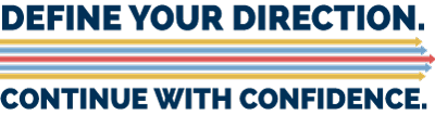 Define your direction. Continue with confidence.